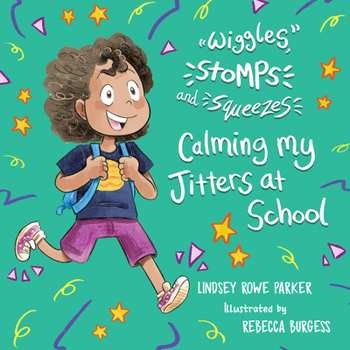 Paperback Wiggles, Stomps, and Squeezes: Calming My Jitters at School: Volume 2 Book