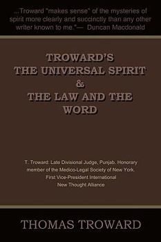 Paperback Troward's the Universal Spirit & the Law and the Word Book
