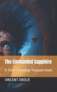 Paperback The Enchanted Sapphire: A Time Traveling Treasure Hunt Book