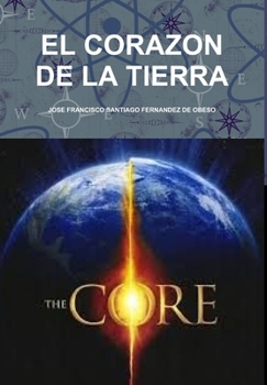 Hardcover El Corazon de la Tierra [Spanish] Book