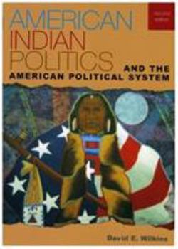 Hardcover American Indian Politics and the American Political System (Spectrum Series: Race and Ethnicity in National and Global Politics) Book