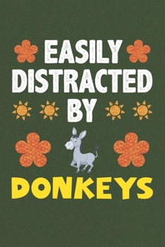 Easily Distracted By Donkeys: Donkeys Lovers Funny Gifts Dot Grid Journal Notebook 6x9 120 Pages