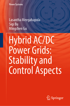 Hardcover Hybrid AC/DC Power Grids: Stability and Control Aspects Book