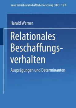 Paperback Relationales Beschaffungsverhalten: Ausprägungen Und Determinanten [German] Book