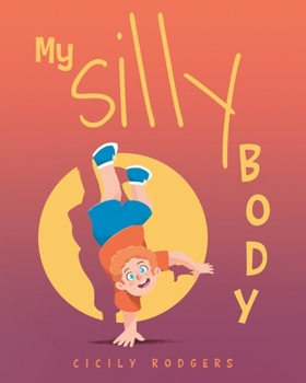 Paperback My Silly Body Book