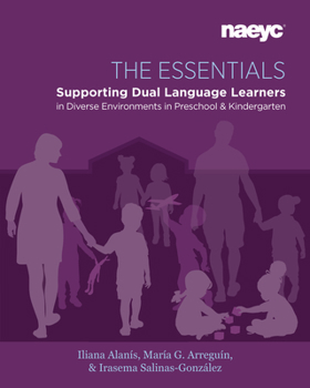 Paperback The Essentials: Dual Language Learners in Diverse Environments in Preschool and Kindergarten Book