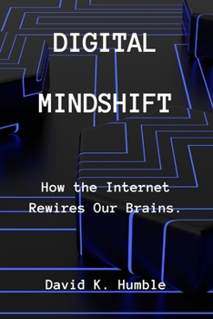 Paperback Digital Mindshift: How the Internet Rewires Our Brains. Book