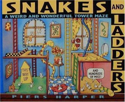 Hardcover Snakes and Ladders (and Hundreds of Mice): A Weird and Wonderful Tower Maze Book