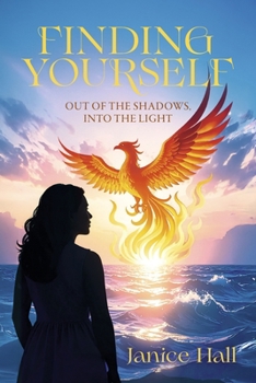 Paperback Finding Yourself: Out of the Shadows, Into the Light Book