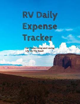 Paperback RV Daily Expense Tracker: For Those Living and Loving Life on the Road Book