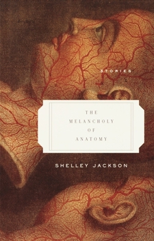 Paperback The Melancholy of Anatomy: Stories Book