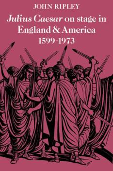 Paperback Julius Caesar on Stage in England and America, 1599 1973 Book