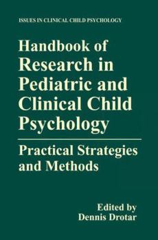 Paperback Handbook of Research in Pediatric and Clinical Child Psychology: Practical Strategies and Methods Book