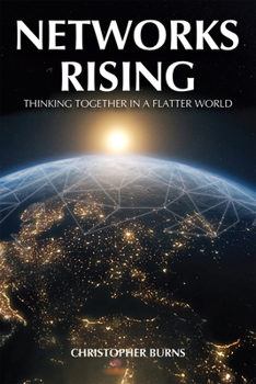 Paperback Networks Rising: Thinking Together in a Connected World Book