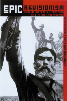 Paperback Epic Revisionism: Russian History and Literature as Stalinist Propaganda Book