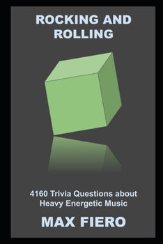 Rocking and Rolling: 4160 Trivia Questions about Heavy Energetic Music