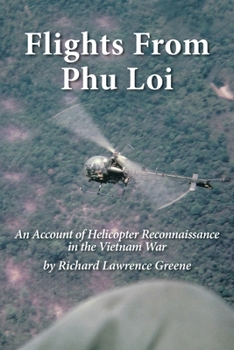 Paperback Flights from Phu Loi: An Account of Helicopter Reconnaissance in the Vietnam War Book