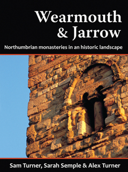 Paperback Wearmouth & Jarrow: Northumbrian Monasteries in an Historic Landscape Book