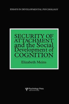 Paperback Security of Attachment and the Social Development of Cognition Book