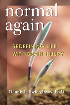 Paperback Normal Again: Redefining Life with Brain Injury Book