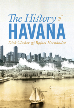 The History of Havana - Book  of the Palgrave Essential Histories