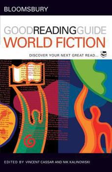 Paperback The Bloomsbury Good Reading Guide to World Fiction: Discover Your Next Great Read Book