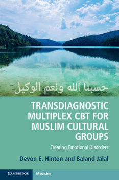 Paperback Transdiagnostic Multiplex CBT for Muslim Cultural Groups: Treating Emotional Disorders Book