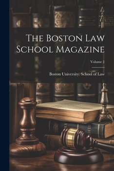 Paperback The Boston Law School Magazine; Volume 1 Book