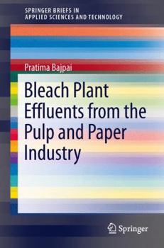 Paperback Bleach Plant Effluents from the Pulp and Paper Industry Book