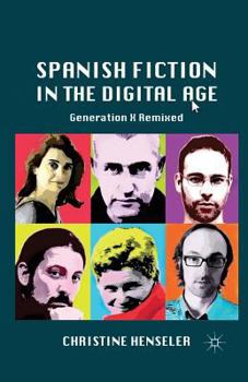 Paperback Spanish Fiction in the Digital Age: Generation X Remixed Book