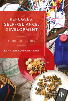 Paperback Refugees, Self-Reliance, Development: A Critical History Book