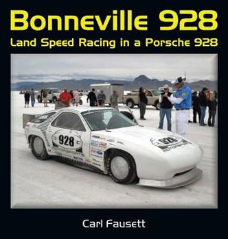 Hardcover Bonneville 928: Land Speed Racing in a Porsche 928 Book