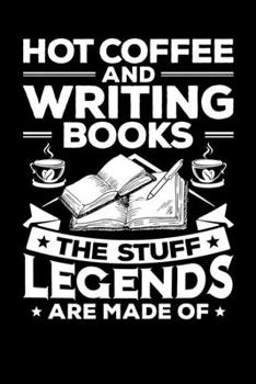 Hot Coffee And Writing Books: Notebook | 6 x 9 Inches | Writing Journal | Notepad | Diary | 120 Pages | Lined / Ruled | Gift Idea | Author | Writer