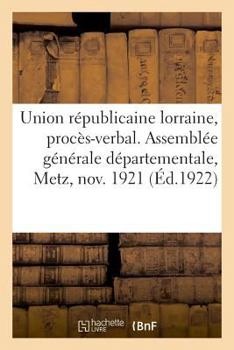 Paperback Union Républicaine Lorraine, Procès-Verbal [French] Book