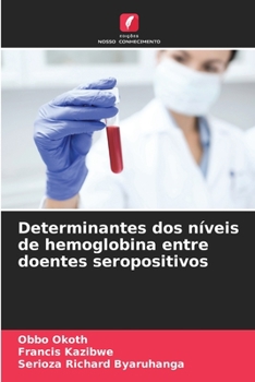 Paperback Determinantes dos níveis de hemoglobina entre doentes seropositivos [Portuguese] Book