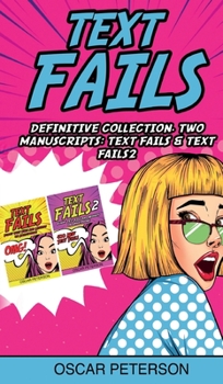 Hardcover Text Fails: Definitive Collection. Two Manuscripts: Text Fails, Text Fails2 Book