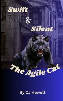 Paperback Swift & Silent: The Agile Cat Book