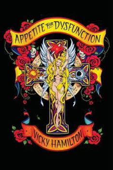 Paperback Appetite for Dysfunction [2nd Edition]: A Cautionary Tale Book