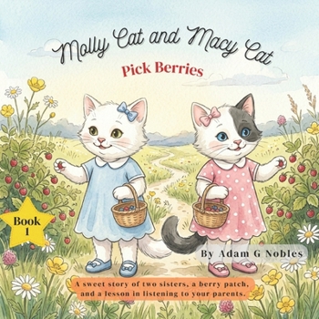 Molly Cat and Macy Cat Pick Berries