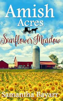 Sunflower Meadow - Book #4 of the Amish Acres