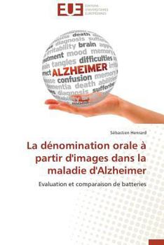 Paperback La Dénomination Orale À Partir d'Images Dans La Maladie d'Alzheimer [French] Book