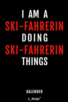 Kalender für Ski-Fahrer / Ski-Fahrerin: Immerwährender Kalender / 365 Tage Tagebuch / Journal [3 Tage pro Seite] für Notizen, Planung / Planungen / Planer, Erinnerungen, Sprüche (German Edition)