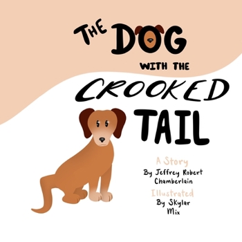 Paperback The Dog With The Crooked Tail Book
