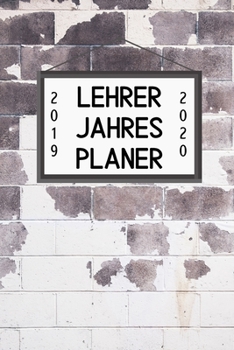 Paperback Lehrer Jahres Planer 2019 2020: A5 Lehrerplaner PUNKTIERT Geschenkidee für Lehrer - Abschiedsgeschenk Grundschule - Klassengeschenk - Dankeschön - Ges [German] Book