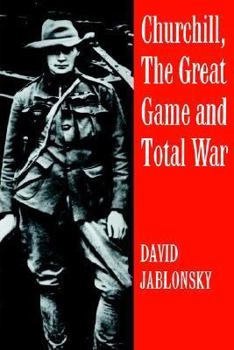 Paperback Churchill, the Great Game and Total War Book