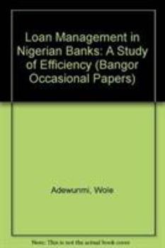 Hardcover Loan Management in Nigerian Banks: A Study of Efficiency Book