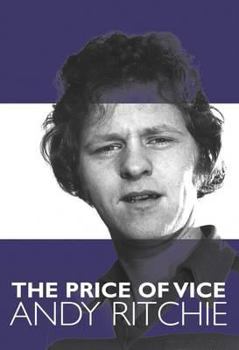 The Price of Vice: Andy Ritchie