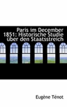 Paperback Paris Im December 1851: Historische Studie A1/4ber Den Staatsstreich Book