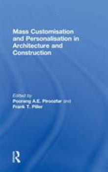 Hardcover Mass Customisation and Personalisation in Architecture and Construction Book