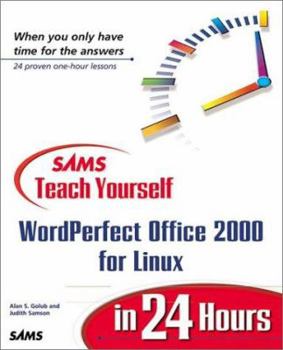 Sams Teach Yourself WordPerfect Office 2000 for Linux in 24 Hours (Teach Yourself -- 24 Hours) - Book  of the Sams Teach Yourself Series